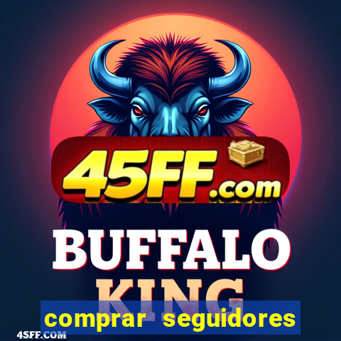 comprar seguidores barato instagram